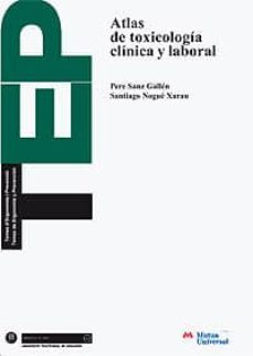 atlas de toxicologia clinica y laboral-pere sanz galle-santiago nogue xarau-9788483015582