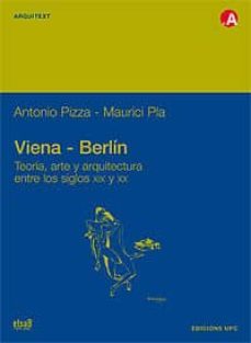 viena - berlin: teoria, arte y arquitectura entre los siglos xix y xx-9788483016282