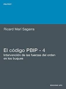 el codigo pbip  4: intervencion de las fuerzas del orden en los buques-9788483019382