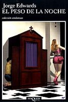 el peso de la noche-jorge edwards-9788483101582