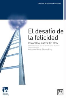 el desafio de la felicidad (ebook)-ignacio alvarez de mon-9788483565582