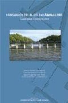 hidraulica del flujo en lamina libre. cuestiones conceptuales-ignacio andres domenech-9788483636282