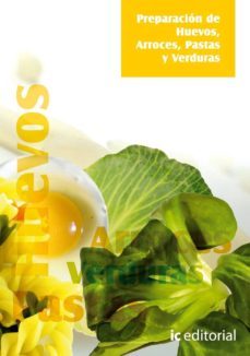 (i.b.d.) preparacion de huevos. arroces. pastas y verduras-9788483640982