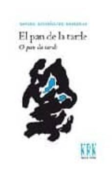 el pan de la tarde/ o pan da tarde  (bilingue castellano / galleg o)-9788483670682