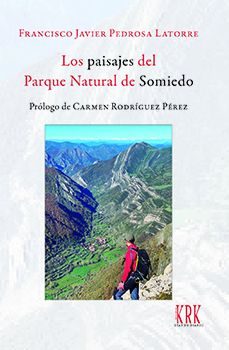 los paisajes del parque natural de somiedo-francisco javier pedrosa latorre-carmen maria rodriguez perez-9788483678282