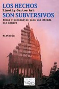 los hechos son subversivos: ideas y personajes para una decada si n nombre-9788483833582