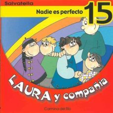 nadie es perfecto (laura y compañia nº 15)-9788484122982