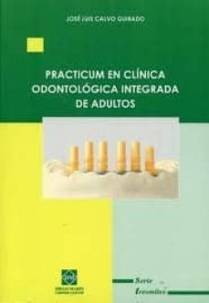 practicum en clinica odontologica integrada de adultos-jose luis calvo guirado-9788484258582