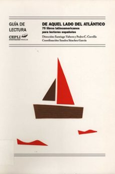 de aquel lado del atlantico. 75 libros latinoamericanos para lect ores españoles-9788484276982