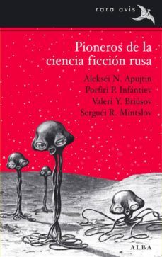 pioneros de la ciencia ficcion rusa-aleksei apujtin-9788484288282