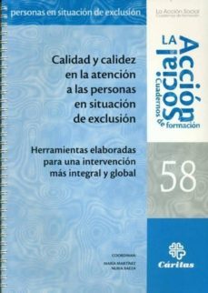 calidad y calidez en la atencion a las personas en situacion de e xclusion-maria martinez-9788484404682
