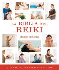 la biblia del reiki: la guia definitiva sobre el arte del reiki-9788484452782