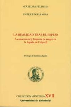 la realidad tras el espejo-enrique soria mesa-9788484488682