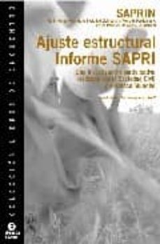 ajuste estructural informe sapri: una investigacion participativa realizada por la sociedad civil y el banco mundial-9788484523482