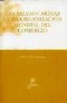 las salvaguardias en la organizacion mundial del comercio-9788484565482