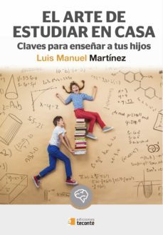 el arte de estudiar en casa-luis manuel martinez-9788484693482