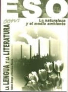 la lengua y la literatura con la naturaleza y el medio ambiente ( eso)-9788484831082