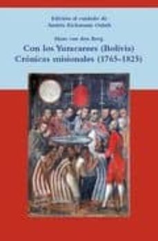 con los yuracarees (bolivia): cronicas misionales (1965-1825)-hans van den berg-9788484895282