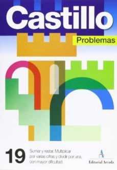 problemas nº 19: sumar y restar. multiplicar varias cifras y divi dir por una-9788486545482