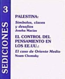 palestina, el control del pensamiento en los ee.uu. simbolos, cla ves y desafios : el caso de oriente medio-9788487524882