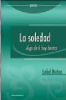 la soledad. algo de ti hay dentro-9788489212282