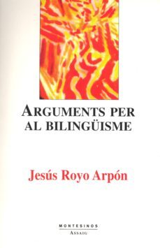 arguments per al bilinguisme-jesus royo arpon-9788489354982