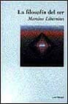 la filosofia del ser: enseñanza espiritual y tecnicas de desprogr amacion-martine libertino-9788489957282