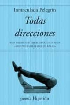 todas direcciones. xxiv premio internacional de poesia >-inma pelegrin-9788490021682