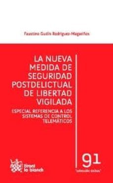 la nueva medida de seguridad postdelictual de libertad vigilada-maria gudin rodriguez magariños-9788490040782