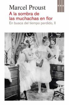 a la sombra de las muchachas en flor (en busca del tiempo perdido ii)-9788490065082