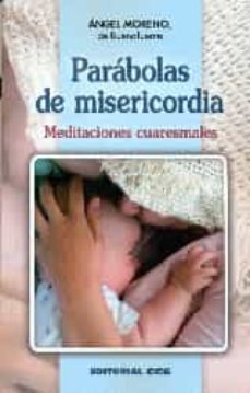 parabolas de misericordia: meditaciones cuaresmales-angel moreno de buenafuente-9788490233382