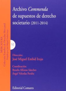 archivo commenda de supuestos de derecho societario (2011-2014)-jose miguel embrid irujo-9788490452882
