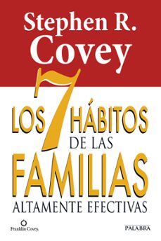 los 7 habitos de las familias altamente efectivas-stephen r. covey-9788490610282