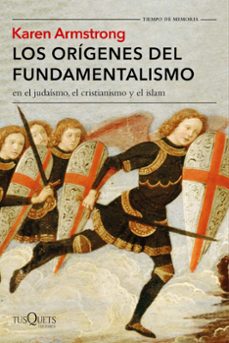 los origenes del fundamentalismo en el judaismo, el cristianismo y el islam-9788490664582