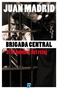 el hombre del reloj (brigada central 3) (ebook)-9788490694282