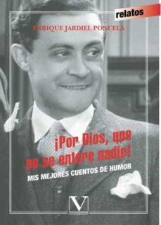 por dios que no se entere nadie-enrique jardiel poncela-9788490740682