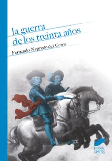 la guerra de los treinta años: una vision desde la monarquia hispanica-fernando negredo del cerro-9788490772782