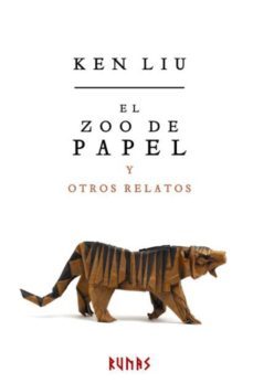 el zoo de papel y otros relatos (ebook)-ken liu-9788491046882