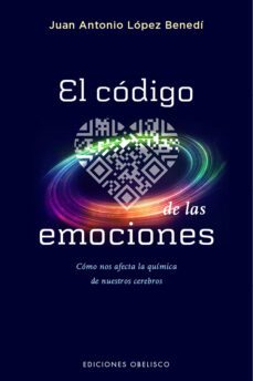 el codigo de las emociones-juan antonio lopez benedi-9788491110682