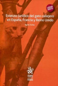 estatuto juridico del gato callejero en españa, francia y reino unido-9788491195382