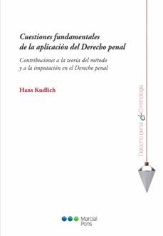 cuestiones fundamentales de la aplicacion del derecho penal-hans kudlich-9788491235682