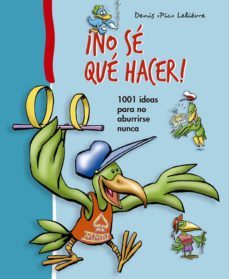 ¡no se que hacer!-denis pic lelievre-9788491452782