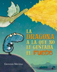 la dragona a la que no le gustaba el fuego-9788491454182