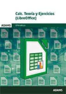 calc. teoria y ejercicios (libreoffice)-9788491474982