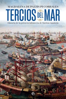tercios del mar: historia de la primera infanteria de marina española-9788491646082