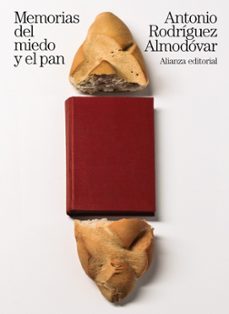 memorias del miedo y el pan-antonio rodriguez almodovar-9788491811282