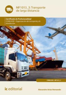 (i.b.d.) coml0209 transporte de larga distancia. organizacion del transporte y la distribución-alexandre ariza hernando-9788491982982