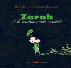 zarah: ¿no tendras miedo, verdad?-martin baltscheit-9788492412082