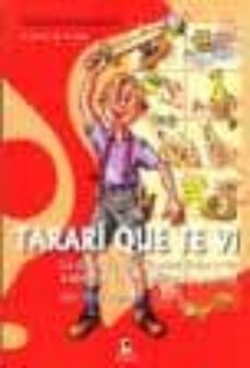 tarari que te vi: pandilla del chorizo frito y andanzas de un niñ o-luis perez aguado-9788492628582