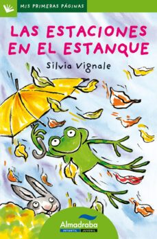 las estaciones en el estanque (primeras paginas - lp: letra de p alo)-silvia vignale-9788492702282